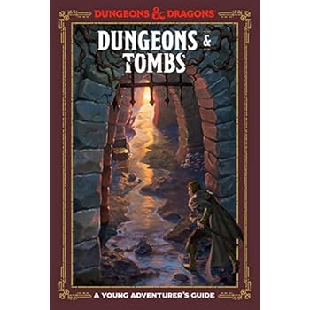 Dungeons & Tombs (Dungeons & Dragons): A Young Adventurer's Guide (Dungeons & Dragons Young Adventurer's Guides) Dungeons & Tombs (Dungeons & Dragons): A Young Adventurer's Guide (Dungeons & Dragons Young Adventurer's Guides)