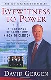 Book cover for Eyewitness To Power: The Essence of Leadership Nixon to Clinton