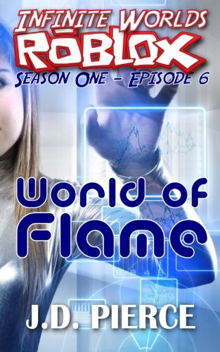 World Of Flame Season One Episode 6 Infinite Worlds - 