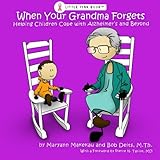Image de When Your Grandma Forgets: Helping Children Cope with Alzheimer's