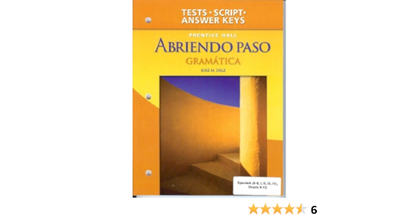  Abriendo Paso Gramatica Teacher S Edition Gramatica Tests Tapescript And Answer Key Spanish Edition 9780131661325 Diaz Jose M Nadel Maria F Collins Stephen J Books
