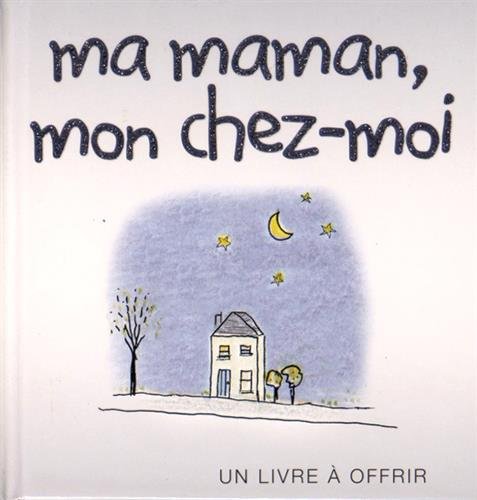 Ma maman, mon chez-moi