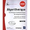 Algorithmique – Techniques fondamentales de programmation – Exemples en Python (nombreux exercices corrigés) – BTS, DUT informatique (2e édition)