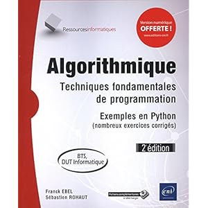 Algorithmique – Techniques fondamentales de programmation – Exemples en Python (nombreux exercices corrigés) – BTS, DUT informatique (2e édition)