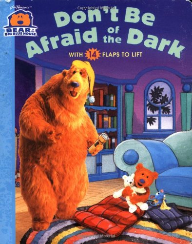 Don't Be Afraid of the Dark (Bear in the Big Blue House, 4)