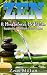 Zen: A Mindfulness Meditation. Happiness, Buddhism & Focus by Zeus Milton, ASH Publishing