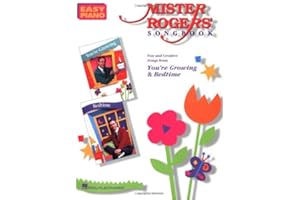 Mister Roger's Songbook | Easy Piano Collection for Kids | 25 Fun Songs from You're Growing and Bedtime | Easy Piano Arrangements for Beginners | Children's Music Songbook