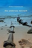 The Undersea Network (Sign, Storage, Transmission) by Nicole Starosielski