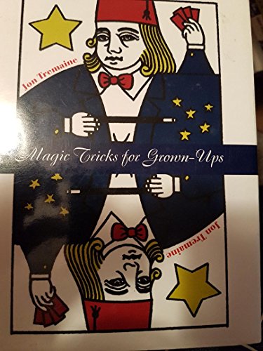 Magic Tricks for Grown-Ups 1552677818 Book Cover
