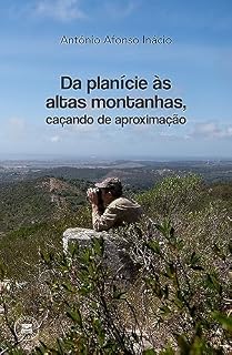 Livro Da planície às altas montanhas, caçando de aproximação