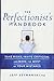 The Perfectionist's Handbook: Take Risks, Invite Criticism, and Make the Most of Your Mistakes