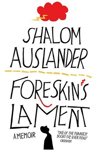 "Foreskin's Lament" av Shalom Auslander