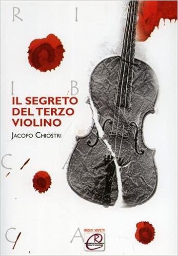 Jacopo Chiostri - il segreto del terzo violino (mp3 - 128kbps)