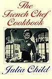 The French Chef Cookbook by