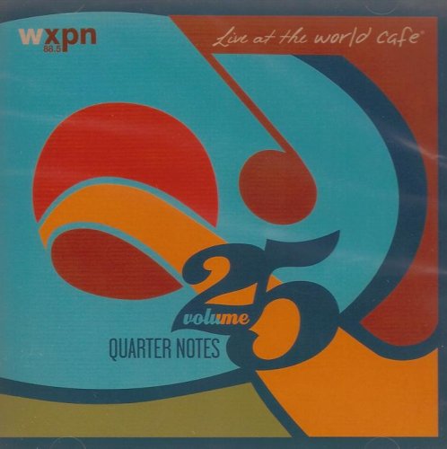 Live at the World Cafe, Volume 25: Quarter Notes