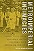 Metroimperial Intimacies: Fantasy, Racial-Sexual Governance, and the Philippines in U.S. Imperialism, 1899-1913 (Perverse Modernities: A Series Edited by Jack Halberstam and Lisa Lowe)
