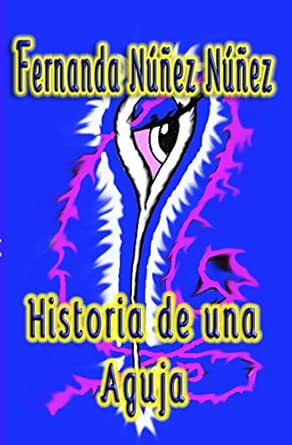 Historia de una Aguja: Literatura Infantil y Juvenil | Libro ...