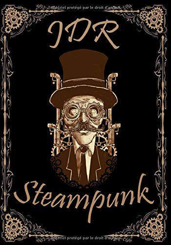 Jdr Steampunk Carnet De Jeux De Role Steampunk Maitre Du Jeu Rpg Game Master 17 78 X 25 4 Cm French Edition Edition Rplaygame Amazon Com Books Jdr Steampunk Carnet De Jeux De Role Steampunk Maitre Du Jeu Rpg Game Master 17 78 X 25 4 Cm French Edition Edition Rplaygame Amazon Com Books