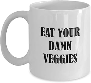 Funny Dietitian Gift - Dietetics Coffee Mug - Nutritionist Gift - Rude Mug - Eat Your Damn Veggies