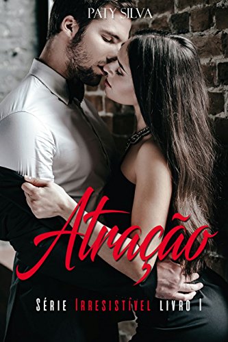 AtraÃ§Ã£o: SÃ©rie IrresistÃ­vel por [Silva, Paty]