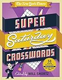 The New York Times Super Saturday Crosswords: 50 Hard Puzzles from the Pages of The New York Times by