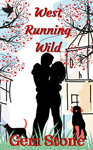 West Running Wild (A Romantic Comedy) (West Series Book 1)