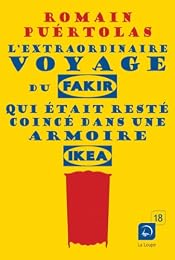 L' extraordinaire voyage du fakir qui était resté coincé dans une armoire Ikea