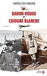 Baron rouge et Cigogne blanche