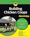 Building Chicken Coops For Dummies by