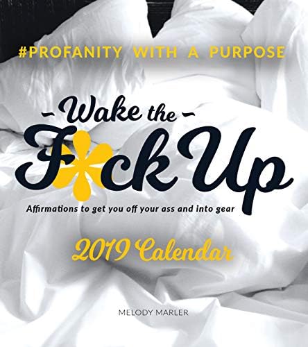 Wake the F*ck Up 2019 Calendar