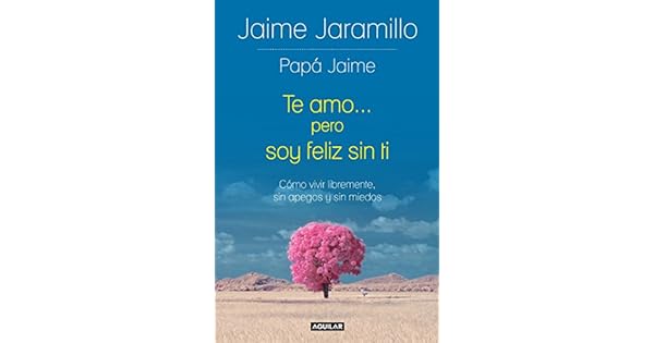 Libro Te Amo Pero Soy Feliz Sin Ti Pdf Gratis leerunlibros.blogspot.com