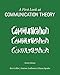 A First Look at Communication Theory (Conversations with Communication Theorists)
