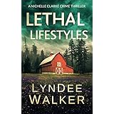 Lethal Lifestyles: A Nichelle Clarke Crime Thriller