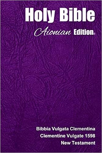 Holy Bible Aionian Edition Clementine Vulgate 1598 New Testament Latin Edition Nainoia Inc 9781985366220 Amazon Com Books
