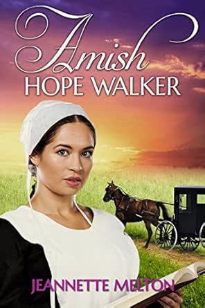 Amish Hope Walker Kindle Edition By Melton Jeannette Religion Spirituality Kindle Ebooks Amazon Com