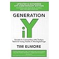 Generation iY: Secrets to Connecting With Today’s Teens & Young Adults in the Digital Age
