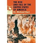 The Rise and Fall of the United States of America