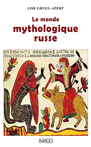 Le  monde mythologique russe