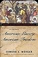 American Slavery, American Freedom