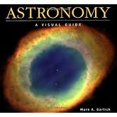 Astronomy: A Visual Guide
