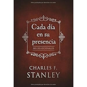 Cada día en su presencia: 365 Devocionales (Spanish Edition)