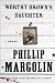 Worthy Brown's Daughter by Phillip Margolin