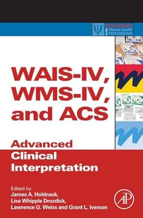 Amazon Com Wais Iv Wms Iv And Acs Advanced Clinical