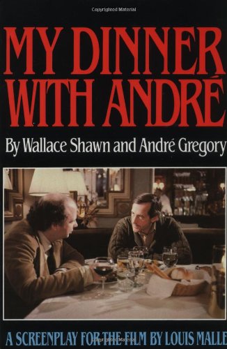 My Dinner With Andre A Screenplay Wallace Shawn Amazon De Shawn Wallace Gregory Andre Fremdsprachige Bucher