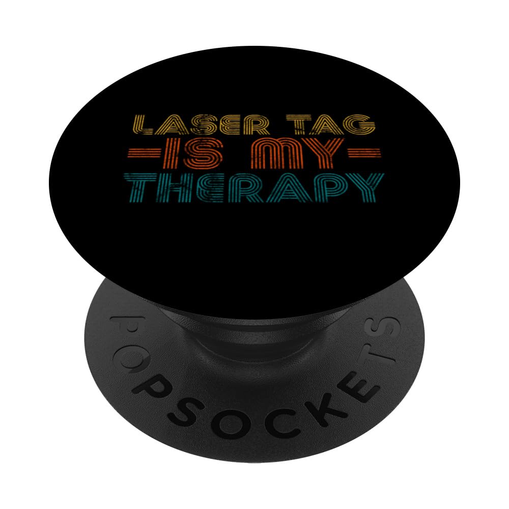 Funny Laser Tag Is My Therapy Hobby Hobbies Joke Saying PopSockets Swappable PopGrip