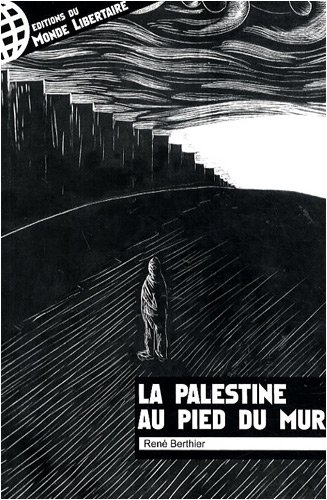 La  Palestine au pied du mur