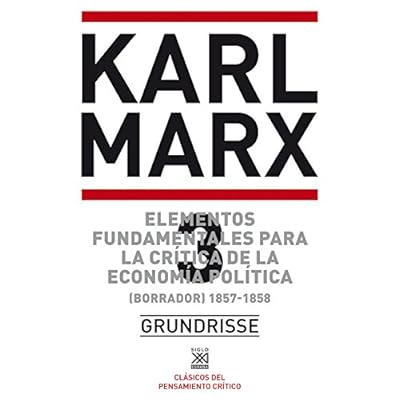 Elementos fundamentales para la crítica de la economía política. Vol. 3. (Borrador) 1857-1858 (Biblioteca del pensamiento socialista)