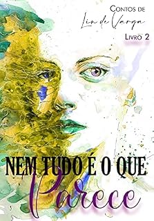 Livro Nem tudo é o que parece: Livro 2