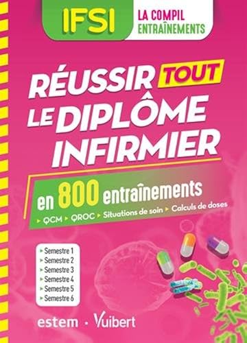 Download IFSI - Réussir tout le diplôme infirmier en 800 entraînements - QCM - QROC - Situations de soin - Calculs de doses - Semestres 1 à 6 PDF