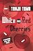 White and Red Cherries: A Slovenian Civil War Novel by Tanja Tuma